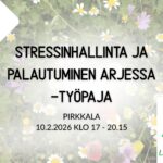 Stressinhallinta ja palautuminen arjessa -työpaja 10.2.2026 Pirkkalassa