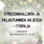 Stressinhallinta ja palautuminen arjessa - syventävä työpaja 10.2.2026 Vesilahti