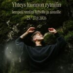 Yhteys luonnon rytmiin - lempeä retriitti keholle ja aisteille