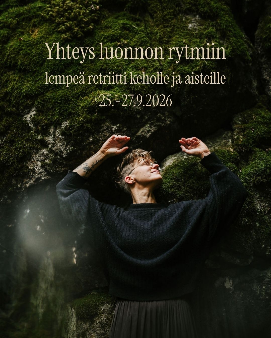 Yhteys luonnon rytmiin - lempeä retriitti keholle ja aisteille
