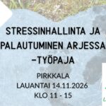 Stressinhallinta ja palautuminen arjessa -työpaja